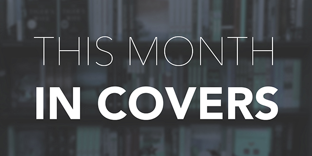 This Month In Covers: July/August