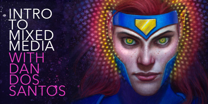 Introduction to Mixed Media with Dan dos Santos