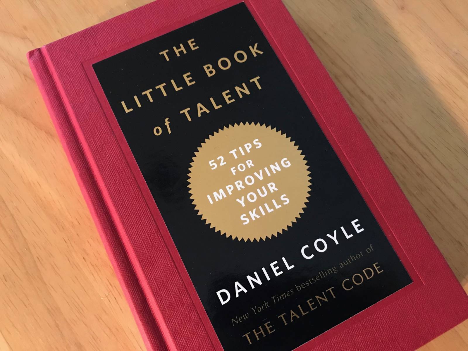 The Little Book of Talent: 52 Tips for by Coyle, Daniel