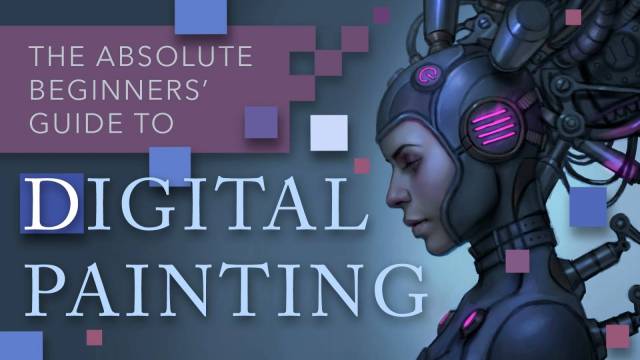 The Absolute Beginners' Guide to Digital Painting